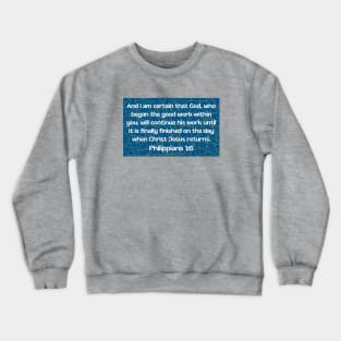 Bible Verse Philippians 1:6 Crewneck Sweatshirt